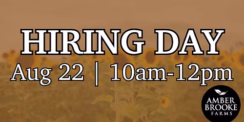 Amber Brooke Farms Hiring Day