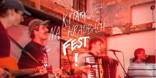 GRAND OPENING sez\u00f3ny \u2022 Kytary Na Hradb\u00e1ch...FEST!