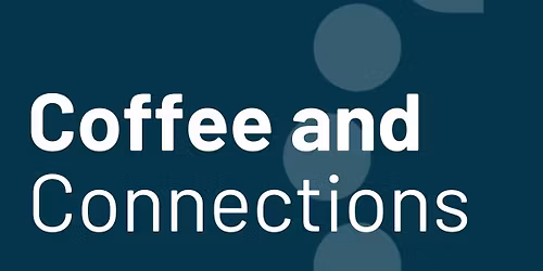 Coffee and Connections - Plymouth