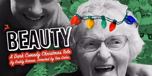 Beauty: A Dark Comedy Christmas Tale