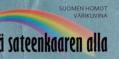 T\u00e4\u00e4ll\u00e4 sateenkaaren alla