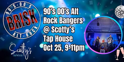 Brisk '90s-'00s Alt Rock Tribute @ Scotty's Tap House