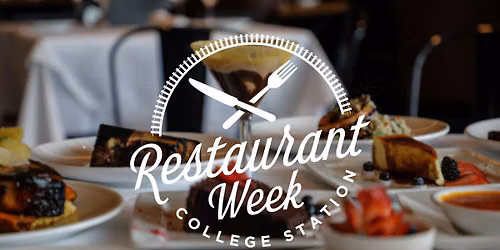 Inaugural College Station Restaurant Week