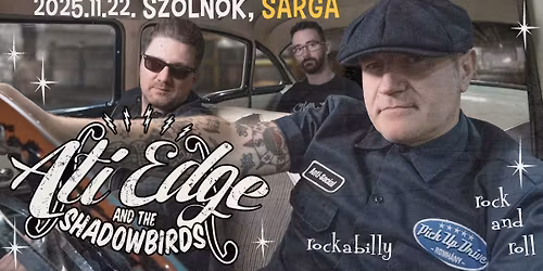 Ati EDGE and the Shadowbirds I rockabilly koncert I Szolnok - S\u00e1rga