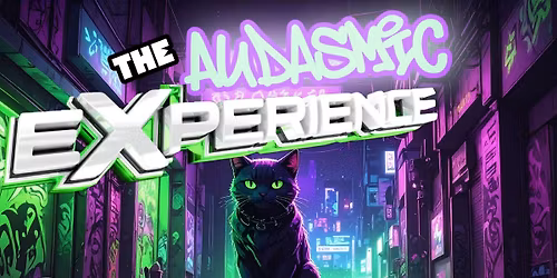 THE AUDASMIC EXPERIENCE @ Middlesbrough empire