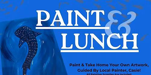 Paint & Lunch w\/ Casie's Commissioned Canvases