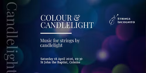 Colour & Candlelight - an atmospheric evening of music for strings