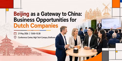 Beijing as a Gateway to China: Business Opportunities for Dutch Companies
