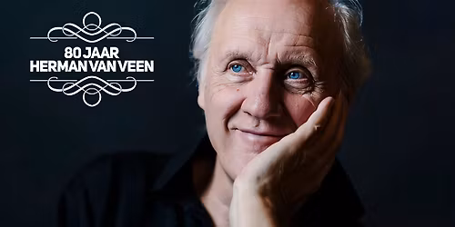 80 jaar Herman van Veen. Ode Show