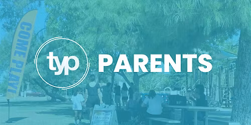 TYParents 2026 Kick-Off: Work, Life & Family