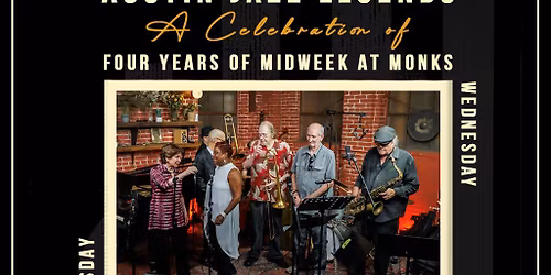 AJS Presents: Austin Jazz Legends | A Celebration of Four Years od Midweek at Monks