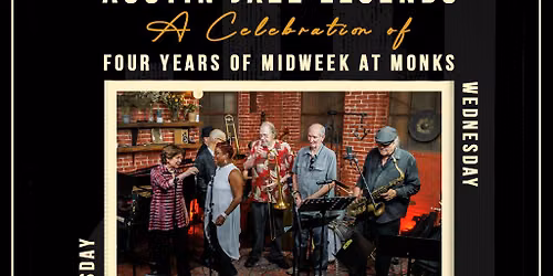 AJS Presents: Austin Jazz Legends | A Celebration of Four Years od Midweek at Monks