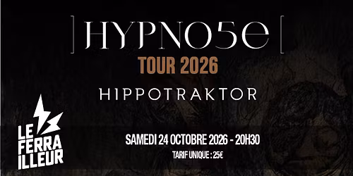 HYPNO5E + HIPPOTRAKTOR en concert \u00e0 Nantes au Ferrailleur le 24 octobre 2026