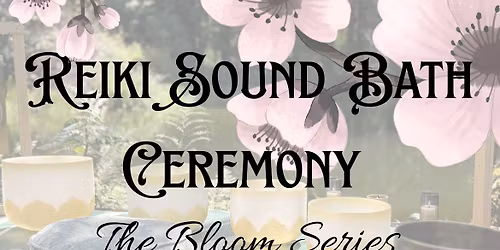 Day Time Sound Bath- The Bloom Series