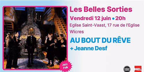 Au Bout Du R\u00eave + Jeanne Desf\u2219 Belles Sorties \u00e0 Wicres