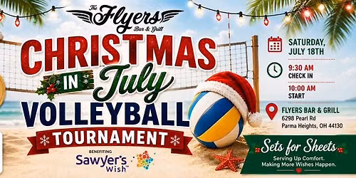 Christmas in July Volleyball Tournament benefiting Sawyer's Wishq
