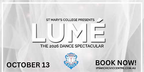St Mary's College Ipswich - Lum\u00e9 Dance Spectacular 2026