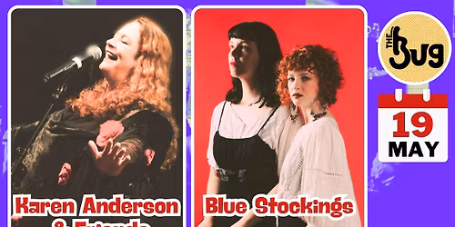 The BUg - Blue Stockings, Karen Anderson & Friends