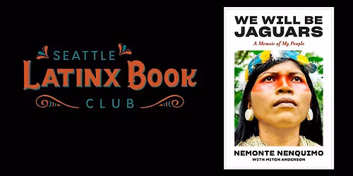 Seattle Latinx Bookclub - We Will Be Jaguars