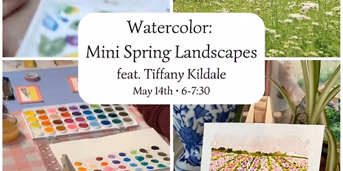 Watercolor: Mini Spring Landscapes feat. Tiffany Kildale