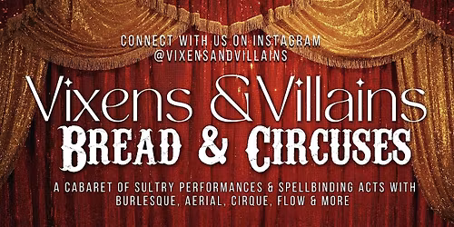 Vixens & Villains: Bread & Circuses