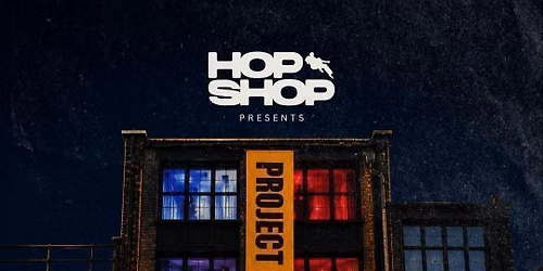  HOPSHOP PRESENTS : PROJECT X HOUSE PARTY 22\/07 