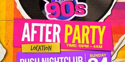 STUCK IN THE 90S AFTER PARTY 