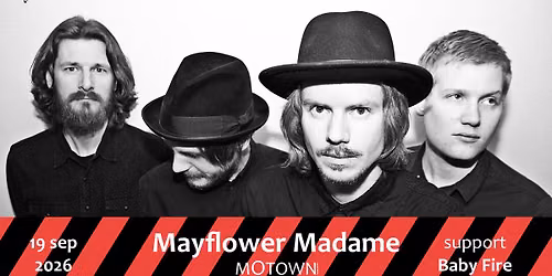 Mayflower Madame (no) \u00b7 Baby Fire (be) \u2022 mOtown