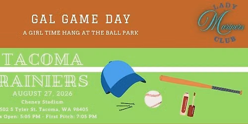 Tacoma Rainiers Gal Game Day (Lady Mariners Club)