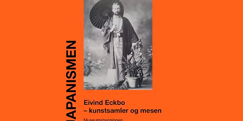UTSTILLINGS\u00c5PNING: Eivind Eckbo og japanismen