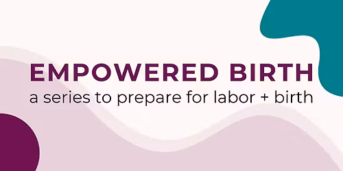 Empowered Birth: Build Your Birth Plan