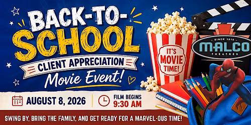 "Back-to-School" Client Appreciation Movie Event!