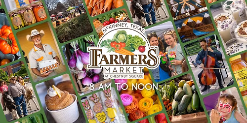Saturday McKinney Farmers Market at Chestnut Square