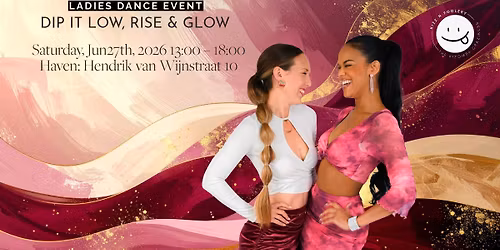 Ladies Dance Event: Dip it Low, Rise & Glow