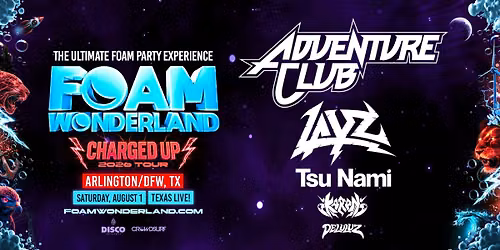 Foam Wonderland (Arlington\/ DFW, TX) - CHARGED UP TOUR 2026