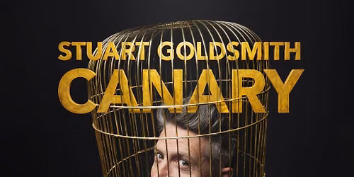 Stuart Goldsmith: Canary