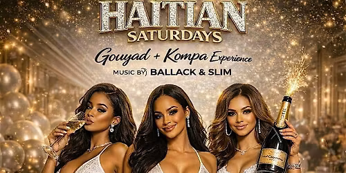 HAITIAN SATURDAYS: GOUYAD + KOMPA EXPERIENCE \u2014 APRIL 18 EDITION
