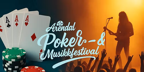 Arendal Poker- & Musikkfestival 2026