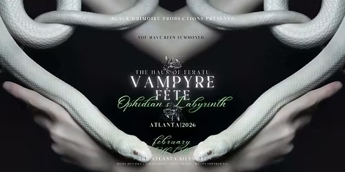 The Haus of Feratu Tenebris Fete: Ophidian's Labyrinth | ATL 2025
