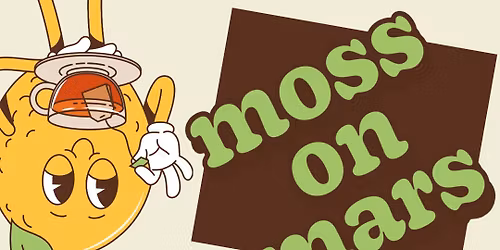 Moss on Mars at The Camp!