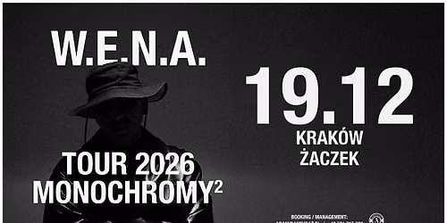 W.E.N.A. \u2013 MONOCHROMY 2 TOUR | 19.12 | KRAK\u00d3W \u017bACZEK