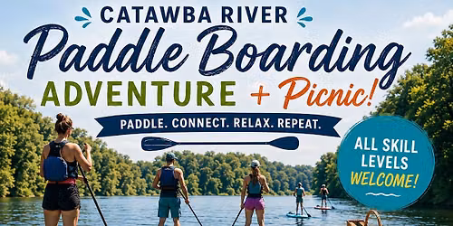 \ud83c\udf0a Catawba River Paddle Boarding Adventure + Picnic! \ud83c\udfc4\u200d\u2640\ufe0f\ud83c\udf1e