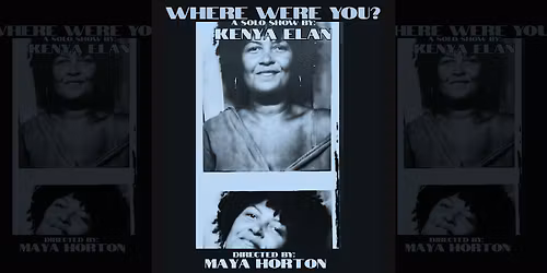 Where Were You?: an interactive solo show