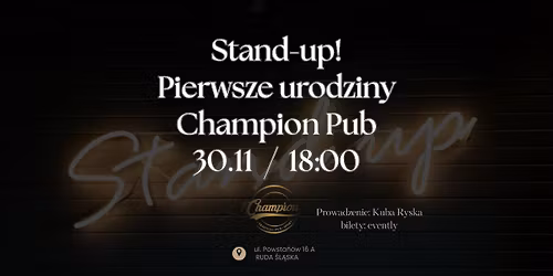 Stand-up! Pierwsze urodziny Champion Pub! 30.11 \/ 18:00 (S2E03)