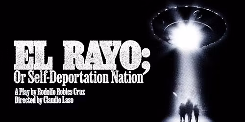 El Rayo; or Self-Deportation Nation