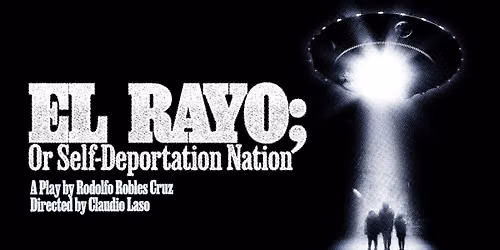 El Rayo; or Self-Deportation Nation