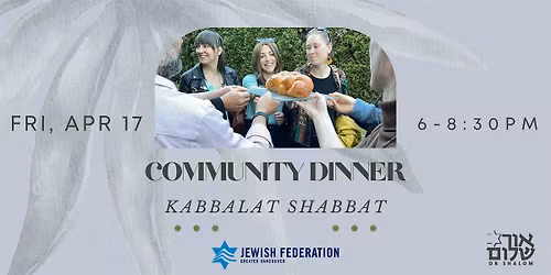 Community Dinner & Musical Kabbalat Shabbat (Family Friendly!)
