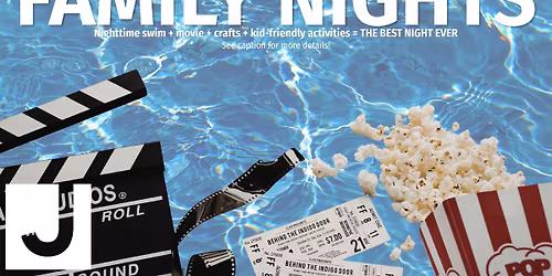 FAMILY NIGHTS | SEE CAPTION FOR DETAILS