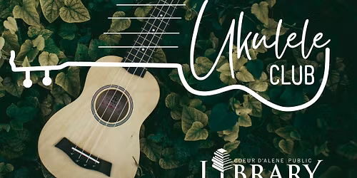Ukulele Club (All Ages) 