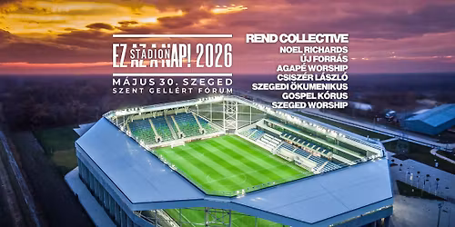 Ez az a nap! Stadion 2026 Szeged